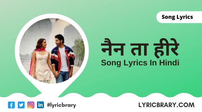 Nain Ta Heere Song Lyrics in Hindi