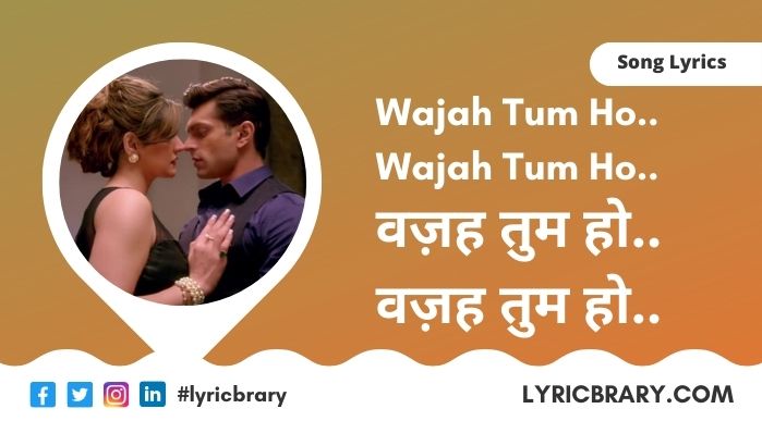 वज़ह तुम हो, Wajah Tum Ho Lyrics in Hindi, Hate Story3, Download
