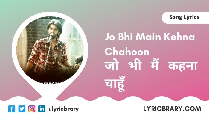 जो भी में, Jo Bhi Main Lyrics in Hindi, Rockstar, Download