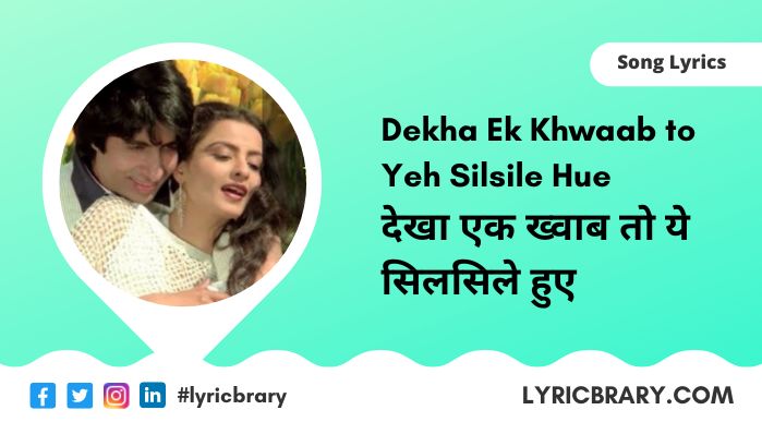 Dekha Ek Khwaab Lyrics in Hindi