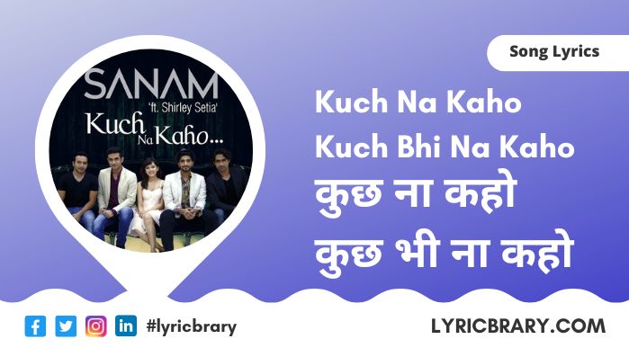 Kuch Na Kaho Lyrics in Hindi